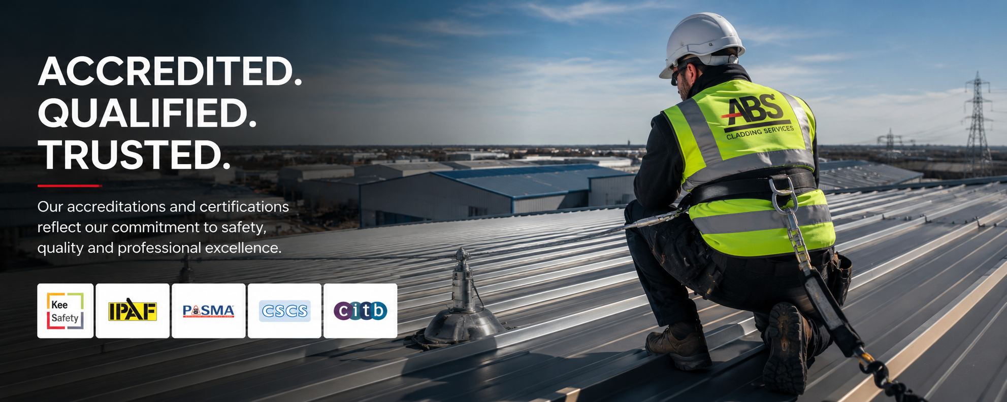 Industrial Roofing Accreditations held by ABS Cladding Services including Kee Safety Approved Installer, IPAF, PASMA, CSCS and CITB qualifications for industrial roofing, cladding and roof access systems.