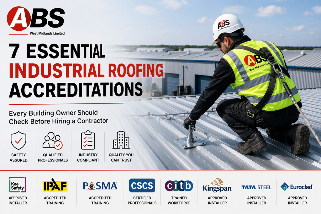 Industrial Roofing Accreditations guide showing ABS Cladding Services technician using roof safety equipment with Kee Safety, IPAF, PASMA, CSCS, CITB, Kingspan, Tata Steel and Euroclad accreditations.
