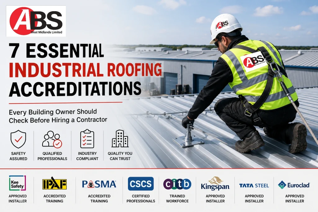 Seven essential industrial roofing accreditations – ABS West Midlands Limited